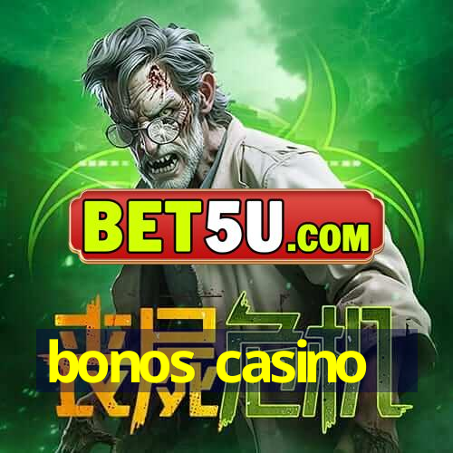 bonos casino